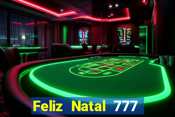 Feliz Natal 777 plataforma login